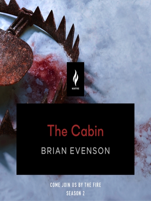 Title details for The Cabin: A Short Horror Story by Brian Evenson - Available